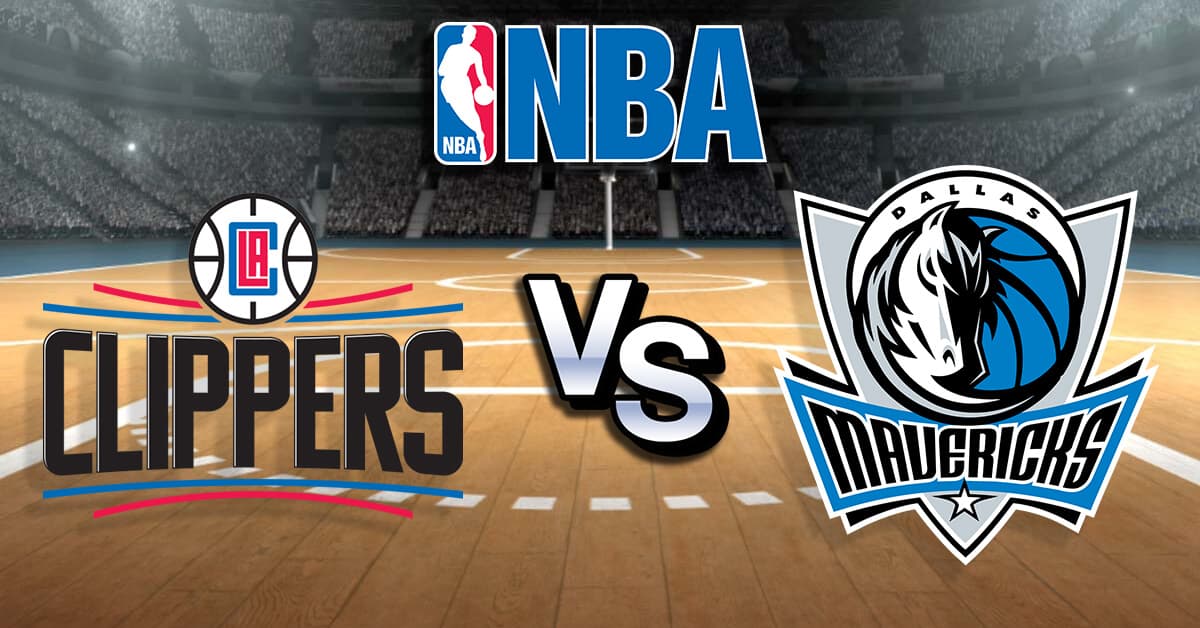 Los Angeles Clippers Vs Dallas Mavericks – NBA Game Day Preview